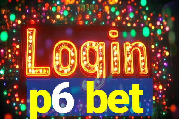 p6 bet